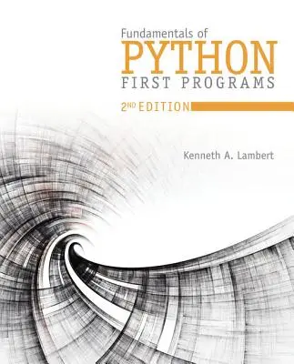 Základy jazyka Python: Základné princípy Pythonu: Prvé programy - Fundamentals of Python: First Programs