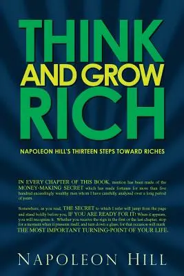 Mysli a zbohatni - Trinásť krokov Napoleona Hilla k bohatstvu - Think and Grow Rich - Napoleon Hill's Thirteen Steps Toward Riches
