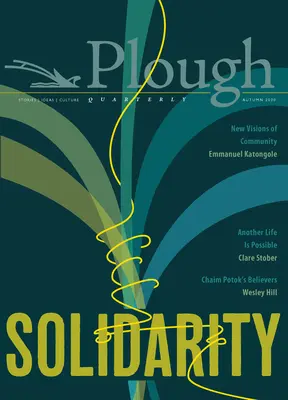 Pluh Quarterly No. 25 - Solidarita - Plough Quarterly No. 25 - Solidarity