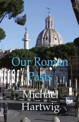 Naša rímska minulosť - Our Roman Pasts