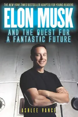 Elon Musk a hľadanie fantastickej budúcnosti - Elon Musk and the Quest for a Fantastic Future