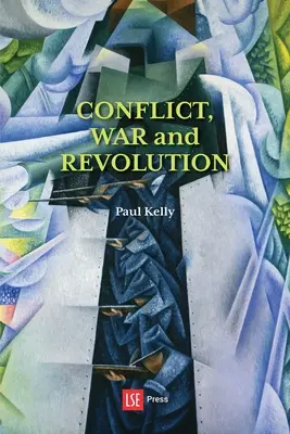 Konflikt, vojna a revolúcia: Problém politiky v medzinárodnom politickom myslení - Conflict, War and Revolution: The problem of politics in international political thought