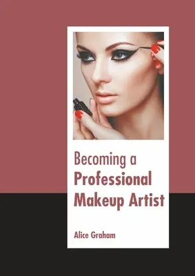Ako sa stať profesionálnym vizážistom - Becoming a Professional Makeup Artist