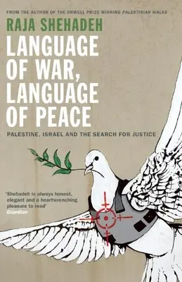 Jazyk vojny, jazyk mieru: Palestína, Izrael a hľadanie spravodlivosti - Language of War, Language of Peace: Palestine, Israel and the Search for Justice