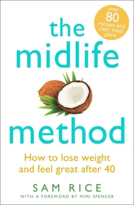 Metóda stredného veku: Ako schudnúť a cítiť sa skvele po štyridsiatke - The Midlife Method: How to Lose Weight and Feel Great After 40
