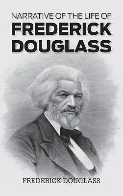 Rozprávanie o živote Fredericka Douglassa - Narrative of the Life of Frederick Douglass