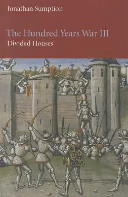 Storočná vojna, 3. diel: Rozdelené domy - The Hundred Years War, Volume 3: Divided Houses