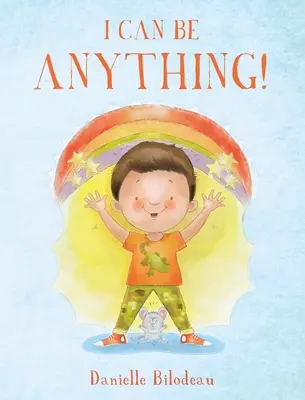 Môžem byť čímkoľvek! - I Can Be ANYTHING!