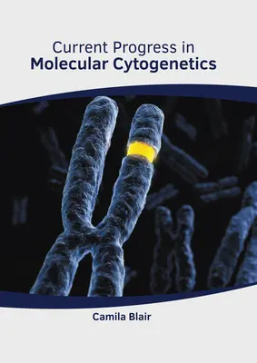 Súčasný pokrok v molekulárnej cytogenetike - Current Progress in Molecular Cytogenetics