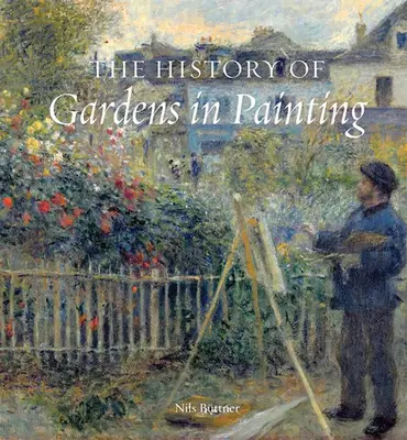 Dejiny záhrad v maľbe - The History of Gardens in Painting