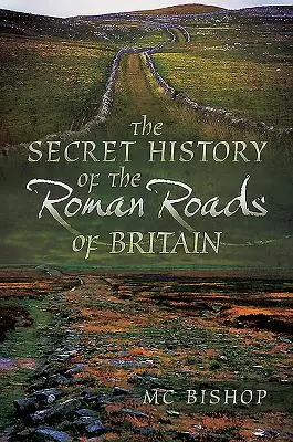 Tajné dejiny rímskych ciest v Británii - The Secret History of the Roman Roads of Britain