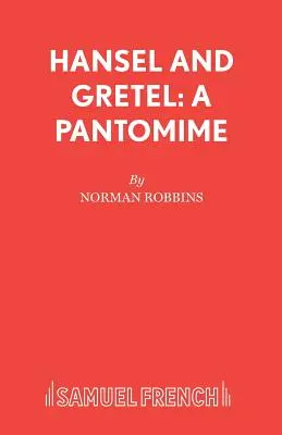 Jeníček a Mařenka: pantomíma - Hansel and Gretel: A Pantomime