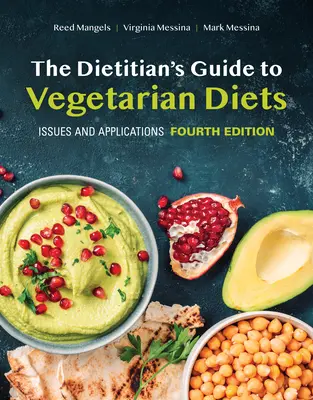 Sprievodca dietológa vegetariánskou stravou: Problémy a aplikácie - The Dietitian's Guide to Vegetarian Diets: Issues and Applications