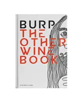 Odgrgnutie: Druhá kniha o víne - Burp: The Other Wine Book