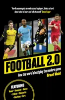 Futbal 2.0 - Ako hrajú najlepší na svete modernú hru - Football 2.0 - How the world's best play the modern game