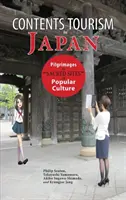 Obsah Turistika v Japonsku: Púte na posvätné miesta ľudovej kultúry - Contents Tourism in Japan: Pilgrimages to Sacred Sites of Popular Culture