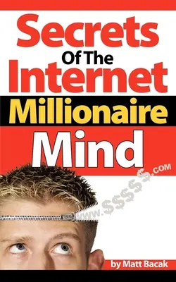 Tajomstvo mysle internetového milionára - Secrets of the Internet Millionaire Mind