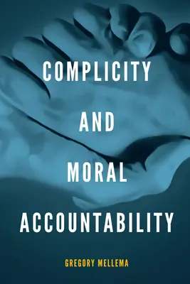 Spoluvina a morálna zodpovednosť - Complicity and Moral Accountability