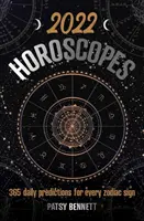 2022 Denné horoskopy - 365 denných predpovedí pre každé znamenie zverokruhu - 2022 Daily Horoscopes - 365 daily predictions for every zodiac sign