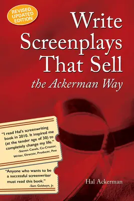 Píšte scenáre, ktoré sa predávajú: Ackermanova cesta: 20. výročné vydanie, novo prepracované a aktualizované - Write Screenplays That Sell: The Ackerman Way: 20th Anniversary Edition, Newly Revised and Updated