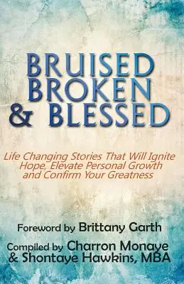 Zbitý, zlomený a požehnaný - Bruised, Broken, and Blessed