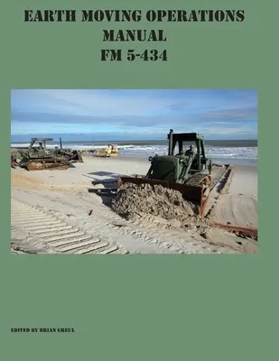 Príručka pre operácie pri zemných prácach FM 5-434 - Earth Moving Operations Manual FM 5-434