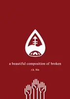 Krásna kompozícia zlomených - A Beautiful Composition of Broken