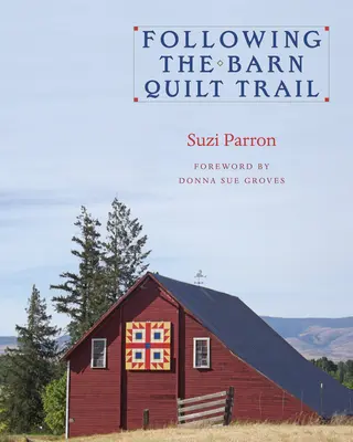Po stopách stodolovej deky - Following the Barn Quilt Trail