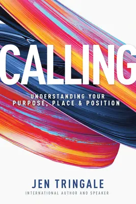 Volanie: Pochopiť svoj účel, miesto a postavenie - Calling: Understanding Your Purpose, Place & Position