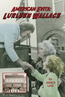 Americká Evita: Lurleen Wallace: Lurleen Wallace - American Evita: Lurleen Wallace: Lurleen Wallace