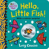 Ahoj, rybička! Zrkadlová kniha - Hello, Little Fish! A mirror book