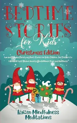 Príbehy na dobrú noc pre deti: Vianočné vydanie - zábavné a upokojujúce vianočné príbehy pre deti, deti a batoľatá na rýchle zaspávanie! Reduc - Bedtime Stories for Kids: Christmas Edition - Fun and Calming Christmas Short Stories for Kids, Children and Toddlers to Fall Asleep Fast! Reduc