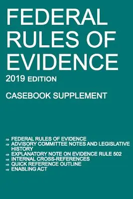 Federálne pravidlá dokazovania; vydanie 2019 (Casebook Supplement): S poznámkami poradného výboru, vysvetlivkami k pravidlu 502, vnútornými krížovými odkazmi, qu - Federal Rules of Evidence; 2019 Edition (Casebook Supplement): With Advisory Committee notes, Rule 502 explanatory note, internal cross-references, qu