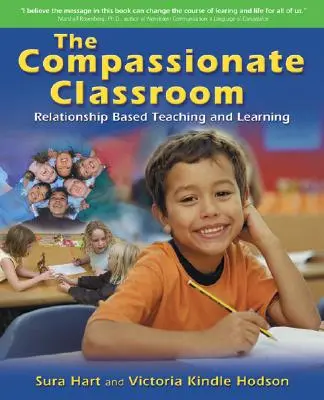 Súcitná trieda: Vyučovanie a učenie založené na vzťahoch - The Compassionate Classroom: Relationship Based Teaching and Learning