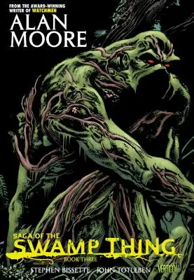 Sága o veci z bažín, kniha tretia - Saga of the Swamp Thing Book Three