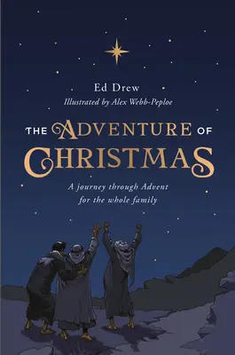 Dobrodružstvo Vianoc: 25 jednoduchých rodinných pobožností na december - The Adventure of Christmas: 25 Simple Family Devotions for December