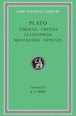 Timaeus. Kritias. Kleitofón. Menexén. Epištoly - Timaeus. Critias. Cleitophon. Menexenus. Epistles