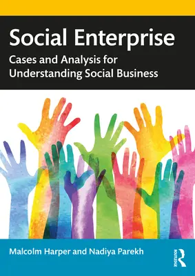 Sociálny podnik: Prípady a analýzy na pochopenie sociálneho podnikania - Social Enterprise: Cases and Analysis for Understanding Social Business