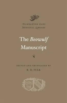 Beowulfov rukopis: Úplné texty a boj pri Finnsburgu - The Beowulf Manuscript: Complete Texts and the Fight at Finnsburg