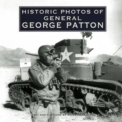 Historické fotografie generála Georgea Pattona - Historic Photos of General George Patton