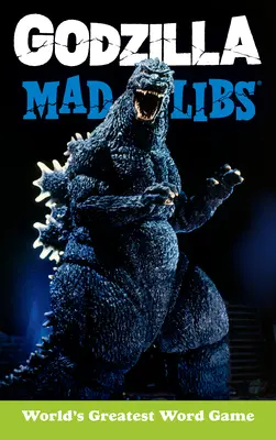 Godzilla Mad Libs: Najväčšia slovná hra na svete - Godzilla Mad Libs: World's Greatest Word Game