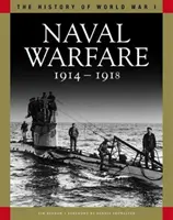 Námorné vojny 1914-1918 - Od Coronelu po Atlantik a Zeebrugge - Naval Warfare 1914-1918 - From Coronel to the Atlantic and Zeebrugge