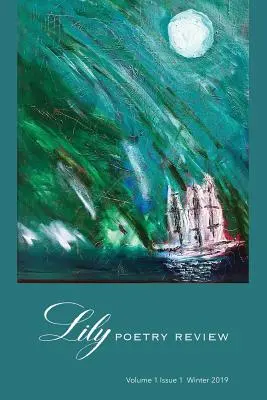 Recenzia poézie Lily: Vydanie 1., číslo 1 - Lily Poetry Review: Volume 1 Issue 1