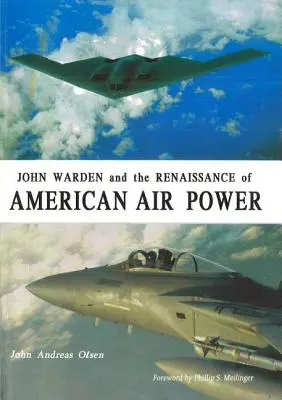 John Warden a renesancia amerického letectva - John Warden and the Renaissance of American Air Power