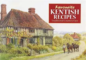 Obľúbené kentské recepty - Favourite Kentish Recipes