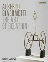 Alberto Giacometti - Umenie vzťahu - Alberto Giacometti - The Art of Relation