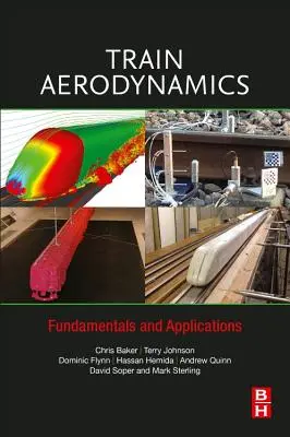Aerodynamika vlakov: Základy a aplikácie - Train Aerodynamics: Fundamentals and Applications
