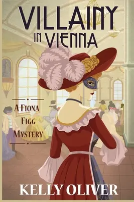 Zločin vo Viedni: Záhada Fiony Figgovej - Villainy in Vienna: A Fiona Figg Mystery
