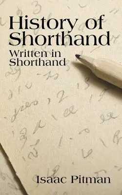 Dejiny stenografie písané stenografickým písmom - A History of Shorthand, Written in Shorthand