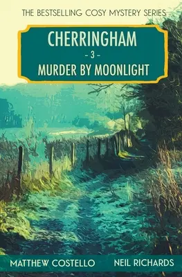 Vražda pri mesačnom svite: Záhada z prostredia Cherringhamu - Murder by Moonlight: A Cherringham Cosy Mystery